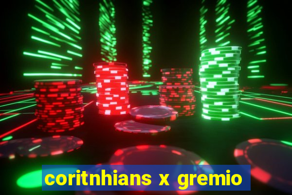 coritnhians x gremio